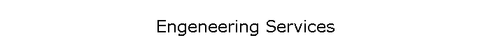 Engeneering Services